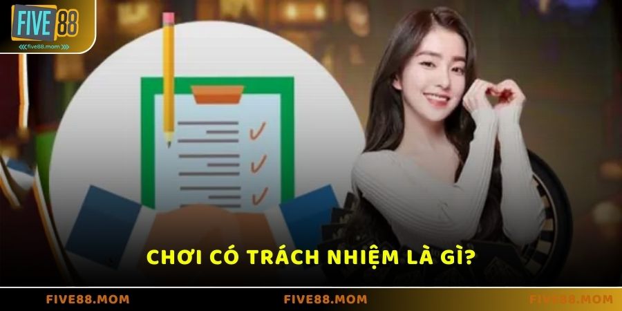 Chơi có trách nhiệm là gì