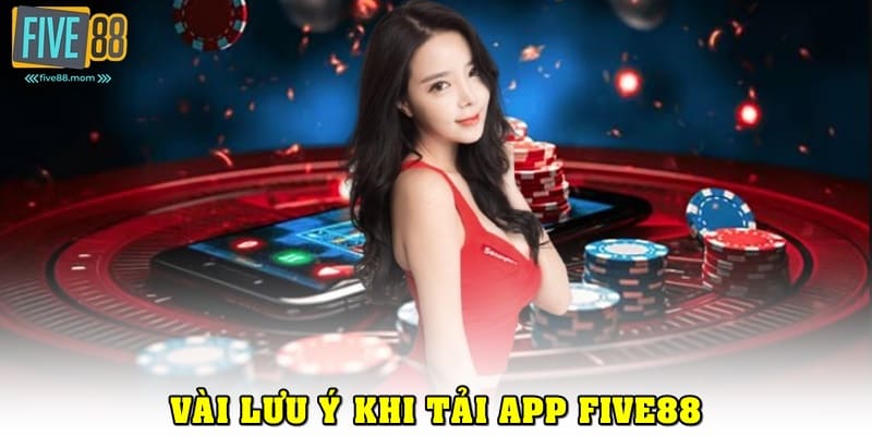 Một vài lưu ý khác khi tải và cài đặt ứng dụng cá cược